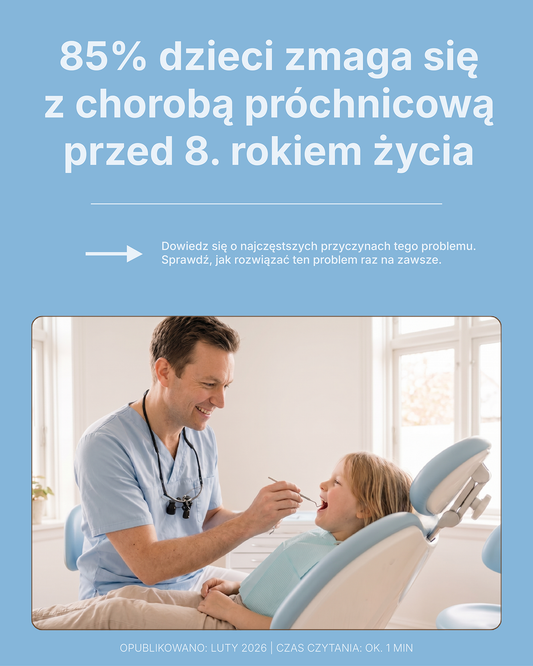 85% dzieci zmaga się z próchnicą jeszcze przed ukończeniem 8. roku życia